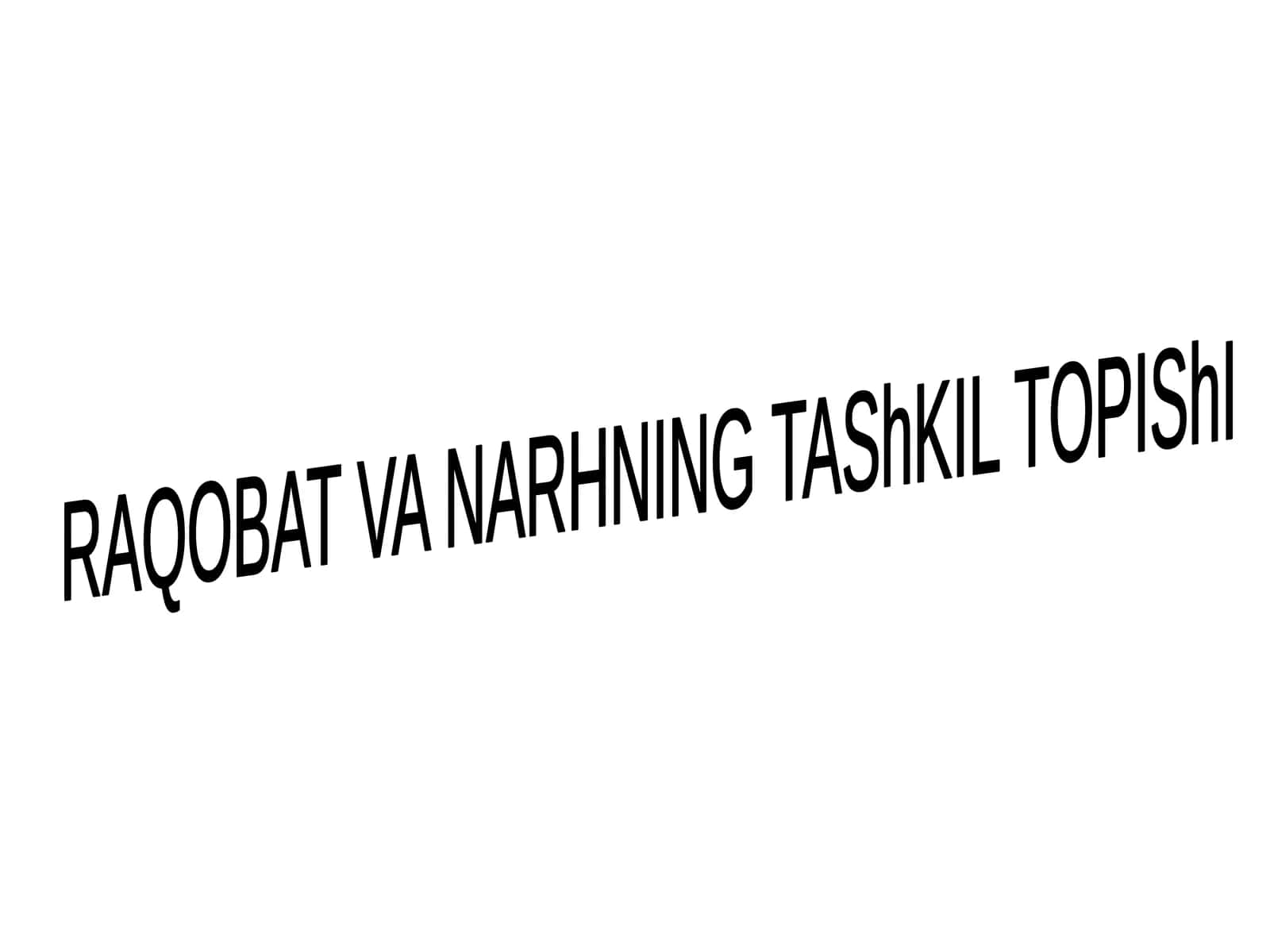 RAQOBAT VA NARHNINGTAShKILTOPIShI