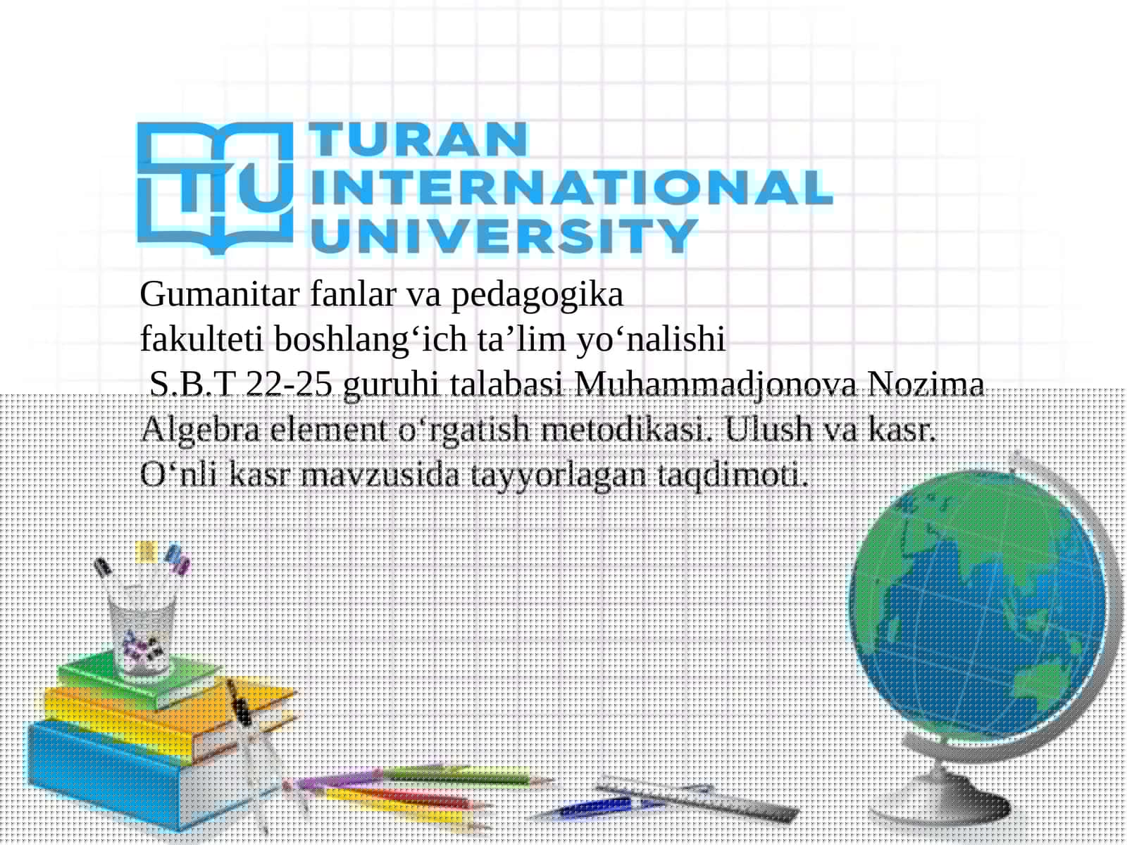 Algebra element o‘rgatish metodikasi. Ulush va kasr. O‘nli kasr