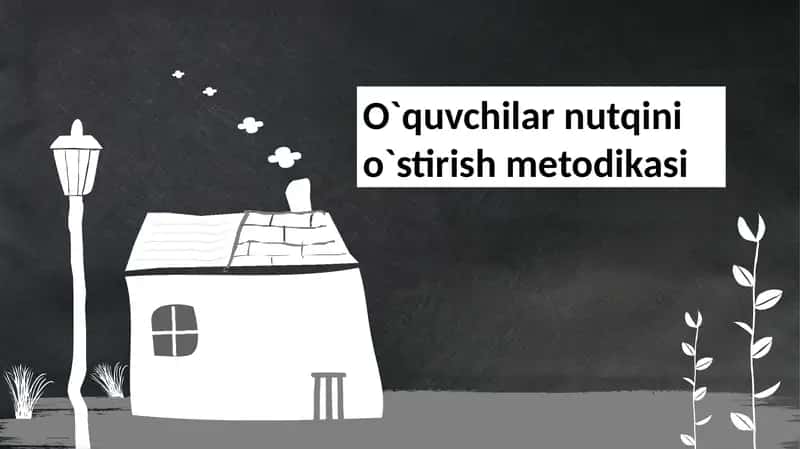 O`quvchilar nutqini o`stirish mеtodikasi