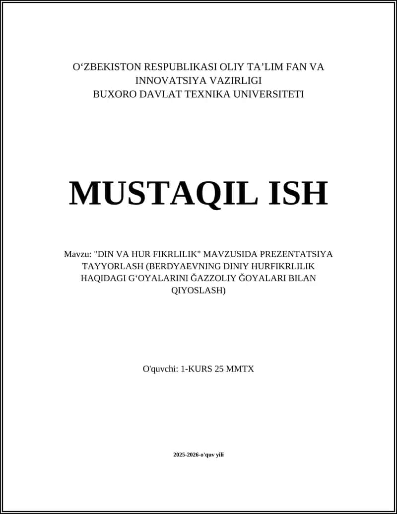 DIN VA HUR FIKRLILIK" MAVZUSIDA PREZENTATSIYA TAYYORLASH (BERDYAEVNING DINIY HURFIKRLILIK HAQIDAGI GʻOYALARINI ĞAZZOLIY ĞOYALARI BILAN QIYOSLASH