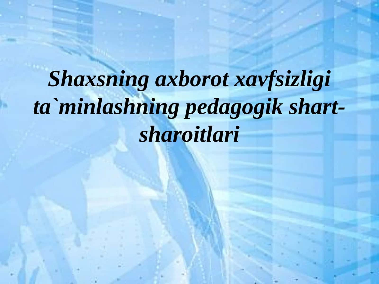 Shaxsning axborot xavfsizligi ta'minlashning pedagogik shart-sharoitlari