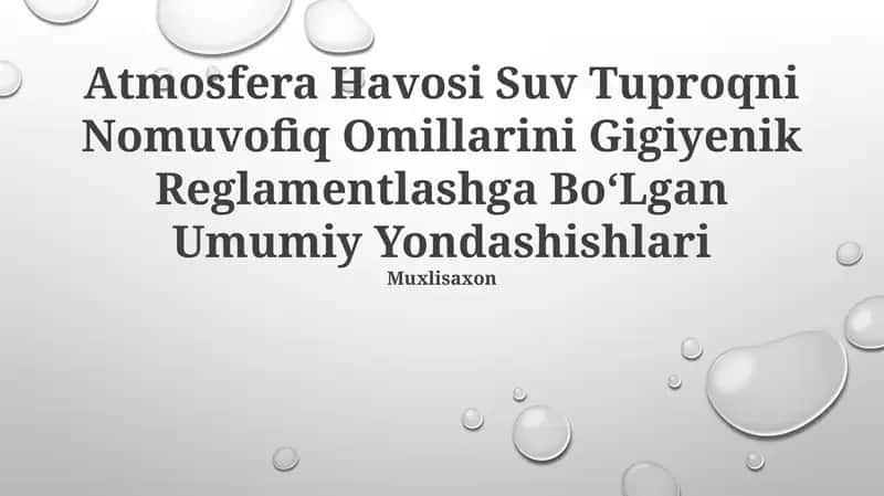 Atmosfera Havosi Suv Tuproqni Nomuvofiq Omillarini Gigiyenik Reglamentlashga BoʻLgan Umumiy Yondashishlari