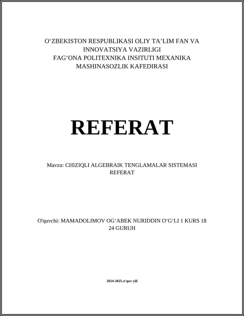 CHIZIQLI ALGEBRAIK TENGLAMALAR SISTEMASI REFERAT