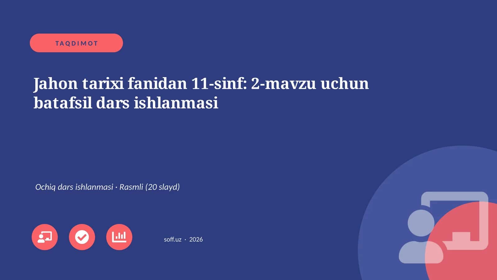 Jahon tarixi fanidan 11-sinf: 2-mavzu uchun batafsil dars ishlanmasi