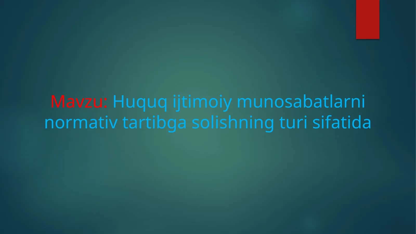 Huquq ijtimoiy munosabatlarni normativ tartibga solishning turi sifatida