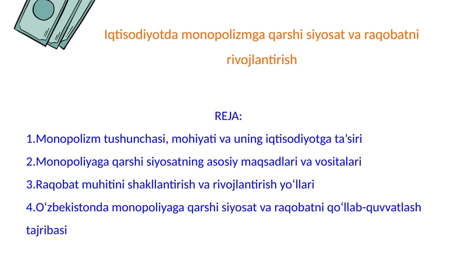 Iqtisodiyotda monopolizmga qarshi siyosat va raqobatni rivojlantirish