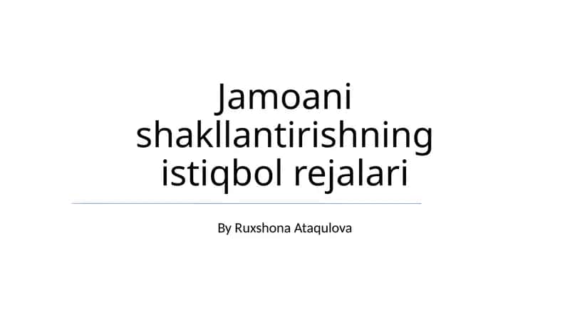 Jamoani shakllantirishning istiqbol rejalari