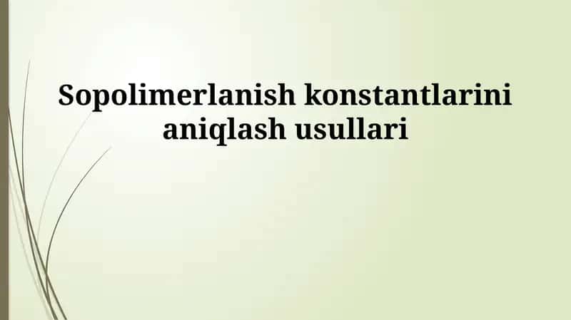 Kopolimerlanish konstantalarini aniqlash usullari
