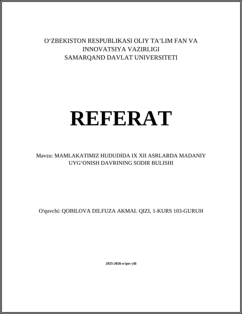 REFERAT Mavzu: MAMLAKATIMIZ HUDUDIDA IX XII ASRLARDA MADANIY UYGʻONISH DAVRINING SODIR BULISHI