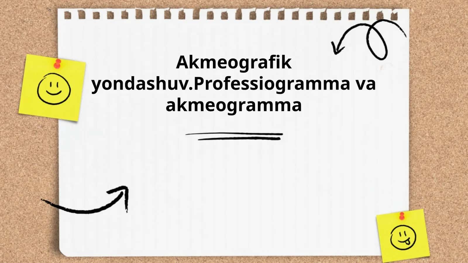 Akmeografik yondashuv.Professiogramma va akmeogramma