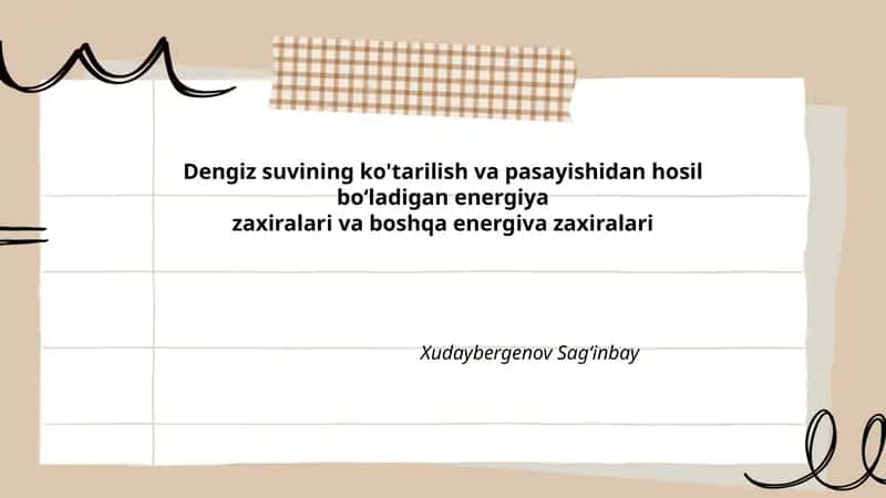 Dengiz suvining ko'tarilish va pasayishidan hosil boʻladigan energiya zaxiralari va boshqa energiva zaxiralari