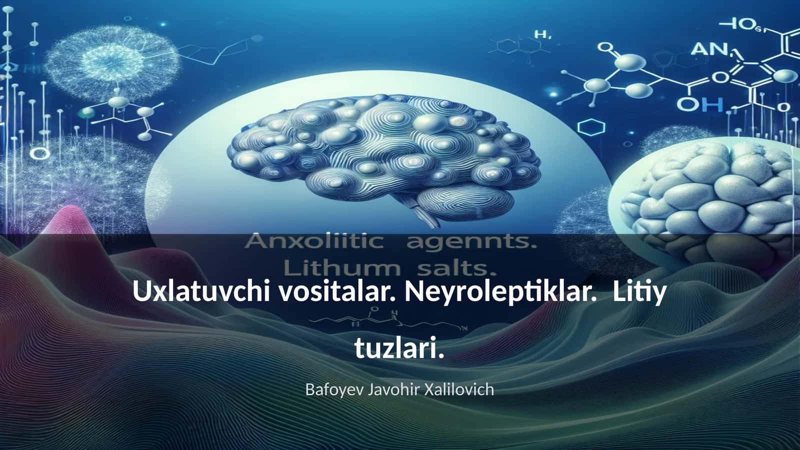 Uxlatuvchi vositalar. Neyroleptiklar. Litiy tuzlari