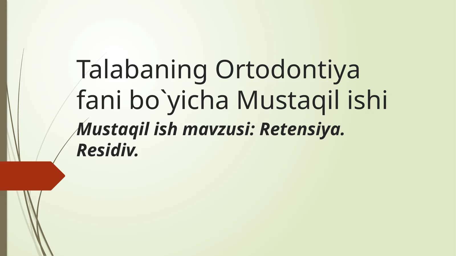 Retensiya. Residiv