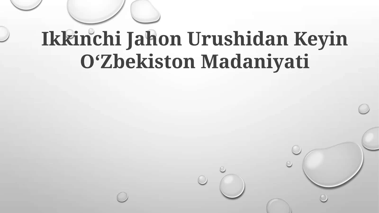 Ikkinchi Jahon Urushidan Keyin OʻZbekiston Madaniyati