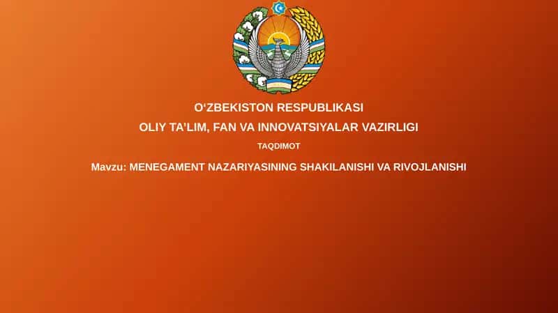 MENEGAMENT NAZARIYASINING SHAKILANISHI VA RIVOJLANISHI