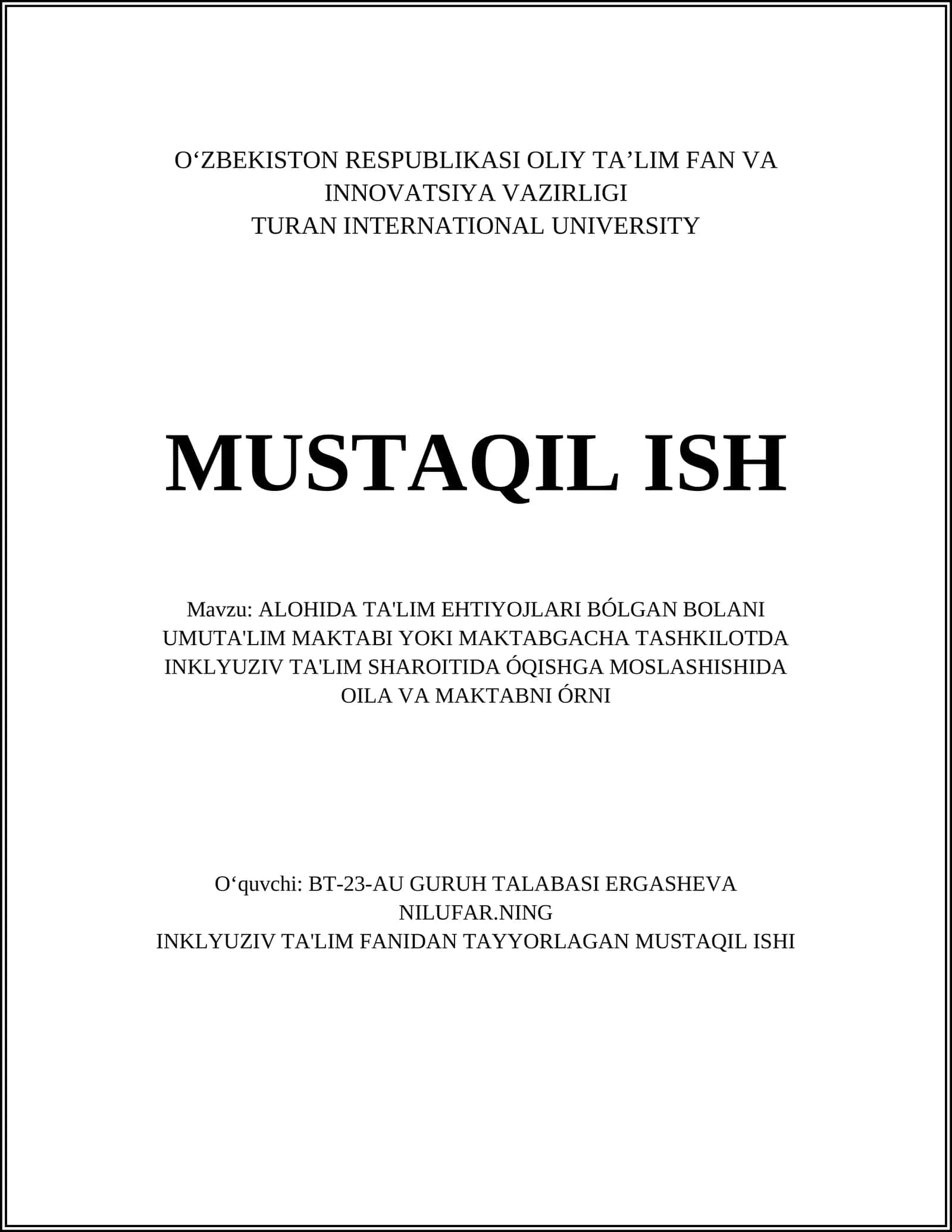 ALOHIDA TA'LIM EHTIYOJLARI BÓLGAN BOLANI UMUTA'LIM MAKTABI YOKI MAKTABGACHA TASHKILOTDA INKLYUZIV TA'LIM SHAROITIDA ÓQISHGA MOSLASHISHIDA OILA VA MAKTABNI ÓRNI
