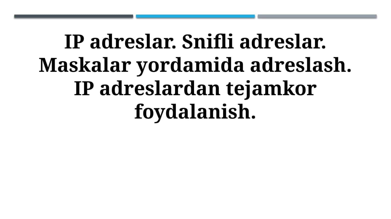IP adreslar. Snifli adreslar. Maskalar yordamida adreslash. IP adreslardan tejamkor foydalanish