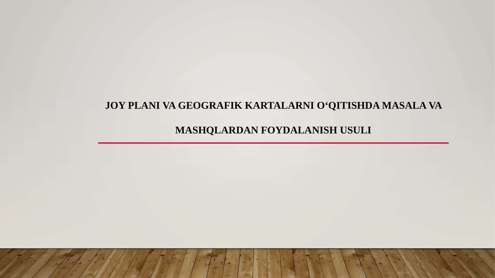 Joy plani va geografik kartalarni o‘qitishda masala va mashqlardan foydalanish usuli