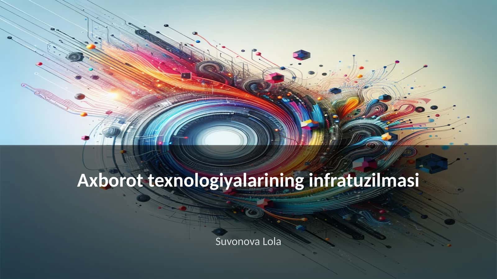 Axborot texnologiyalarining infratuzilmasi