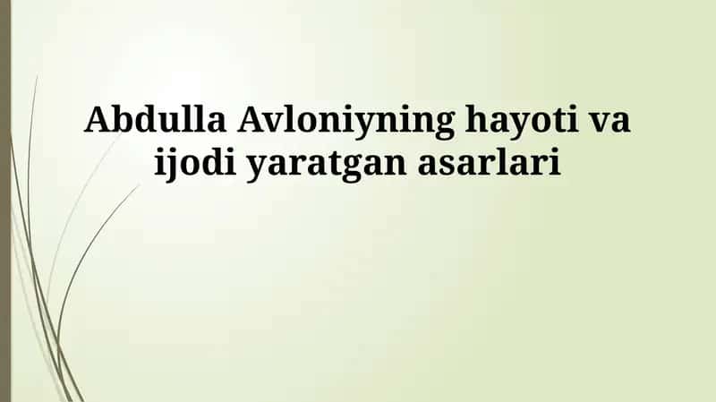 Abdulla Avloniyning hayoti va ijodi yaratgan asarlari