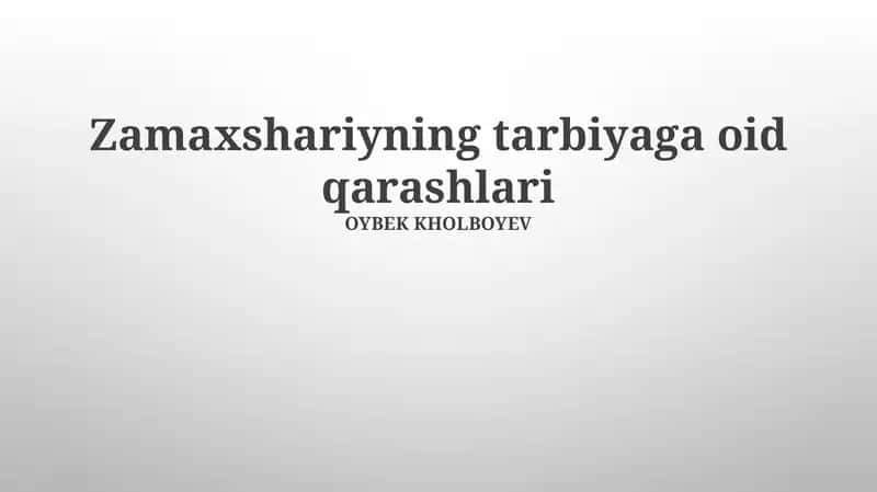 Zamaxshariyning tarbiyaga oid qarashlari