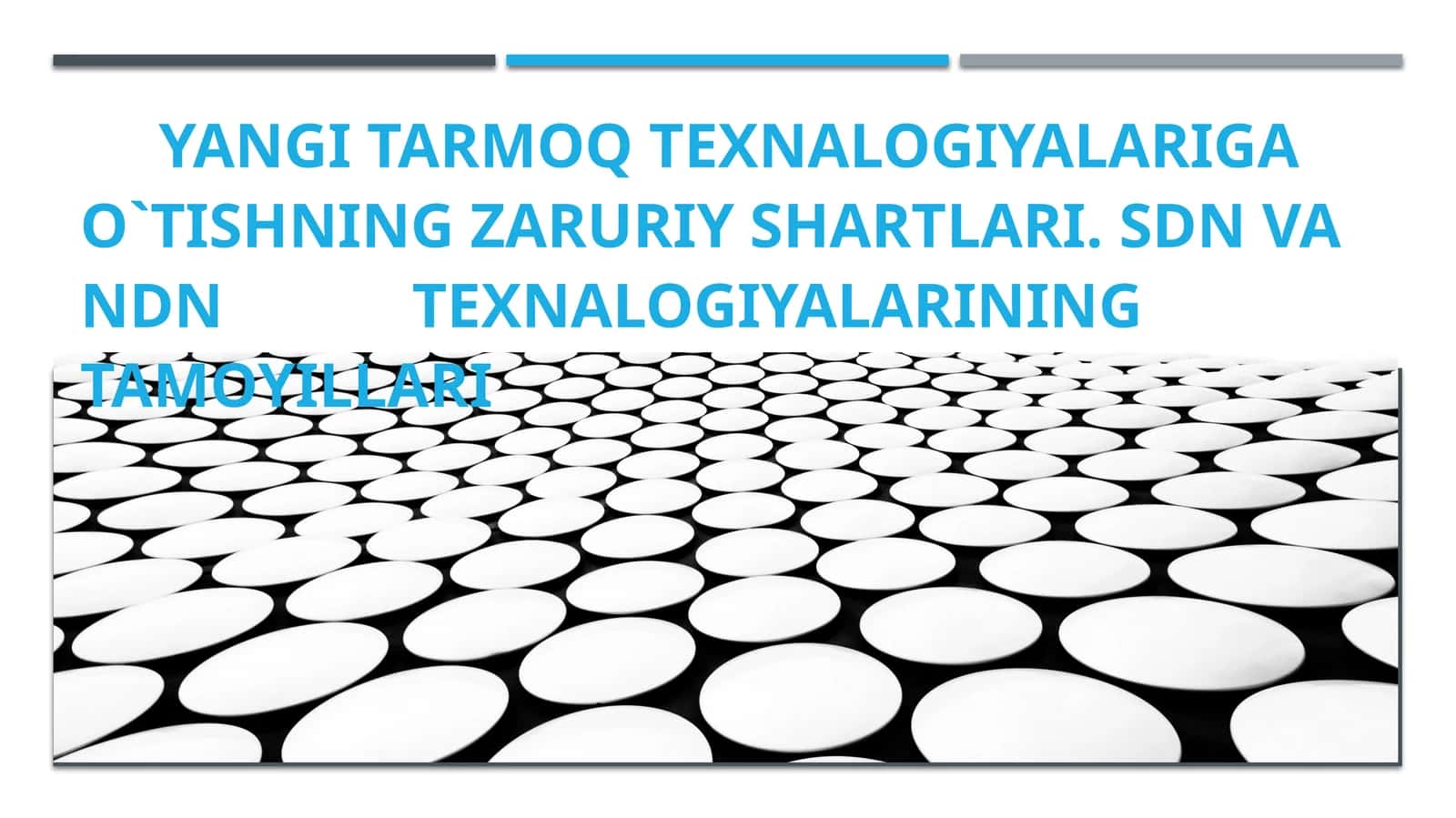 YANGI TARMOQ TEXNALOGIYALARIGA O`TISHNING ZARURIY SHARTLARI. SDN VA NDN TEXNALOGIYALARINING TAMOYILLARI