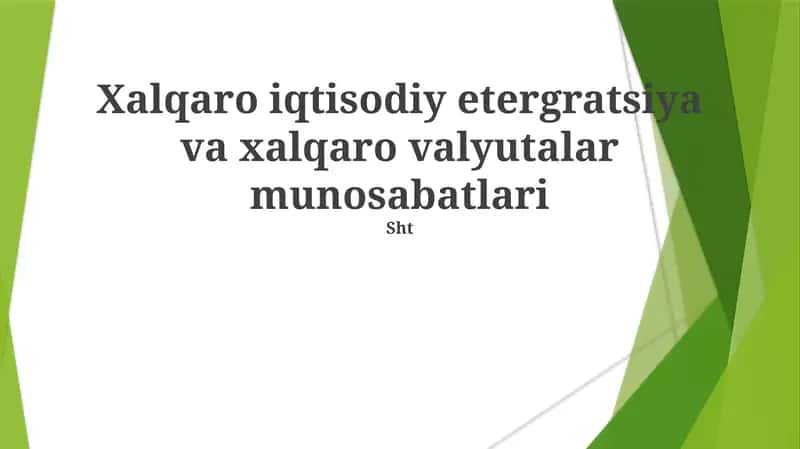 Xalqaro iqtisodiy etergratsiya va xalqaro valyutalar munosabatlari