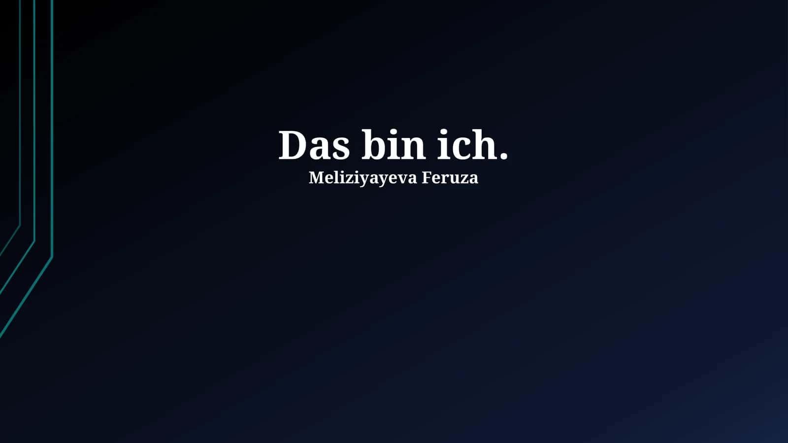 Das bin ich
