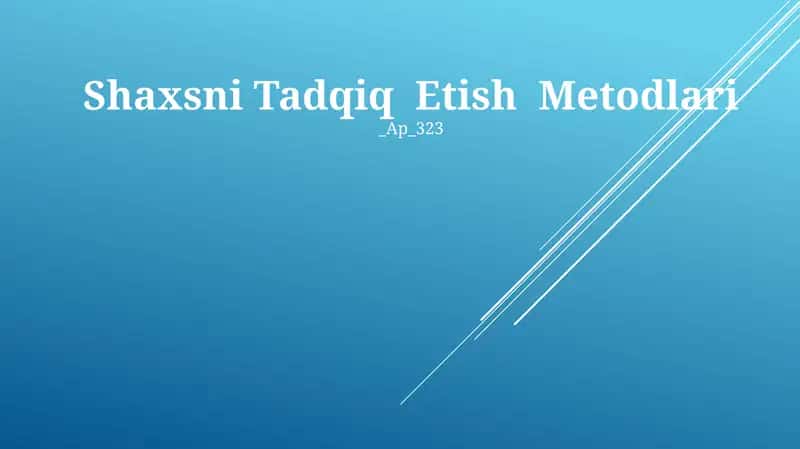 Shaxsni Tadqiq Etish Metodlari
