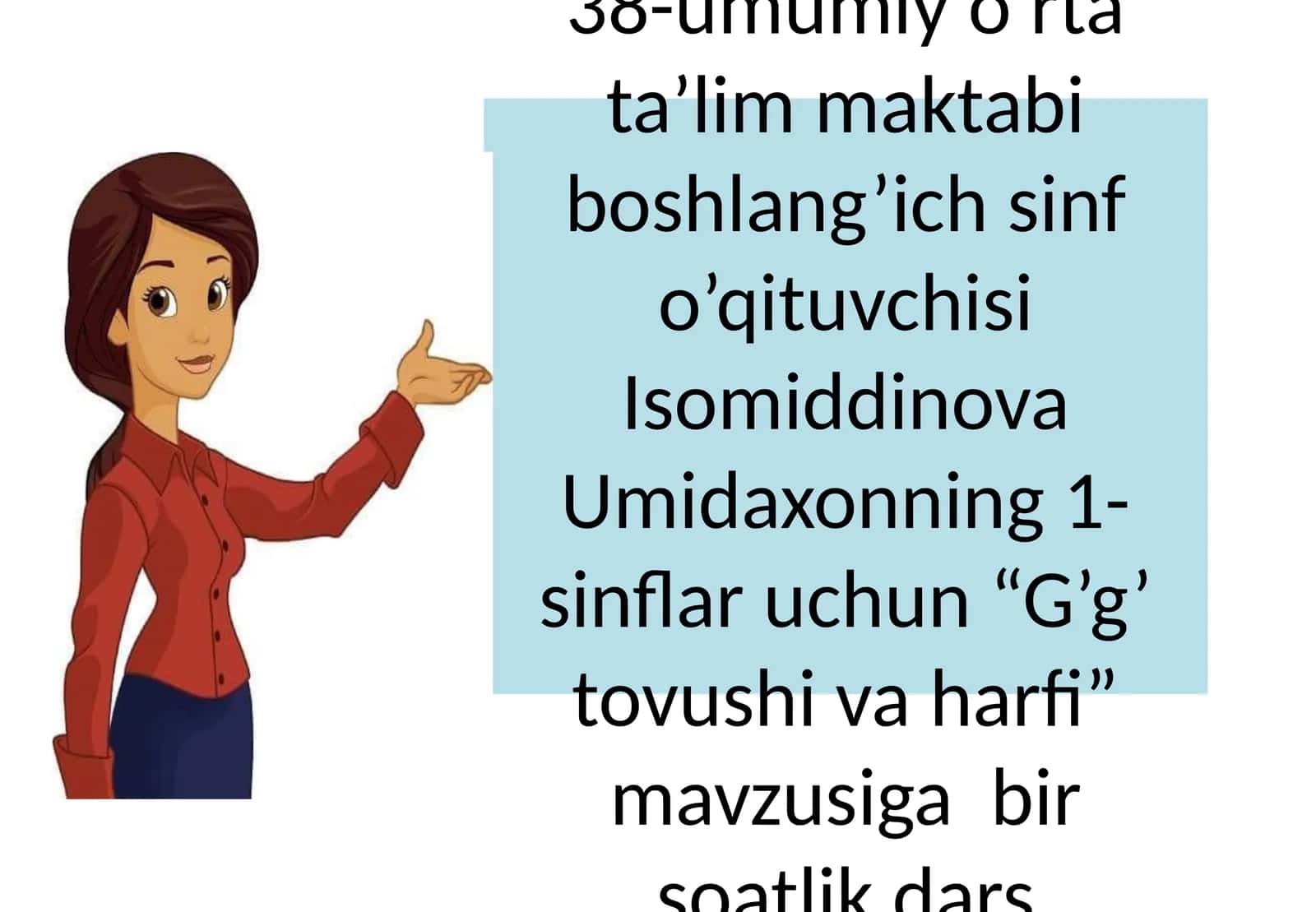 "G’g’ tovushi va harfi” mavzusiga bir soatlik dars taqdimoti