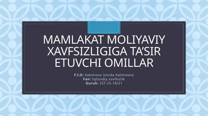 Mamlakat moliyaviy xavfsizligiga ta’sir etuvchi omillar