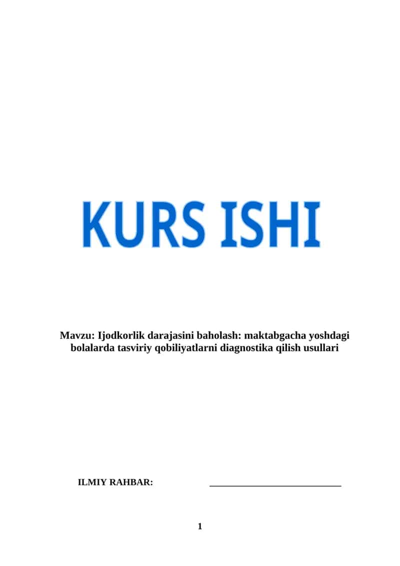 Ijodkorlik darajasini baholash: maktabgacha yoshdagi bolalarda tasviriy qobiliyatlarni diagnostika qilish usullari (KURS ISHI)