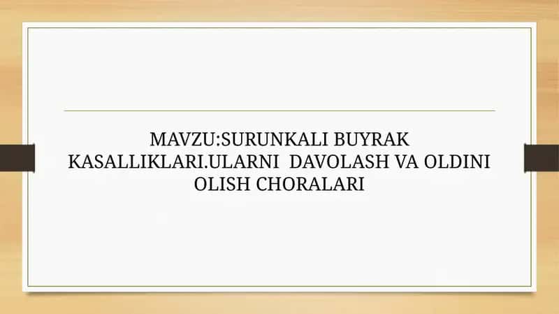 SURUNKALIBUYRAKKASALLIKLARI.ULARNIDAVOLASHVAOLDINIOLISHCHORALARI