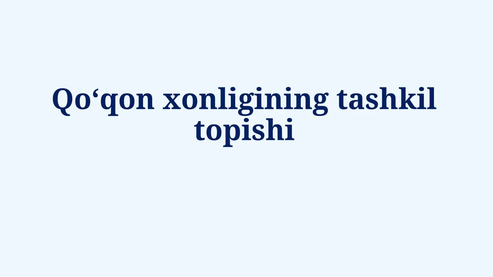 Qo‘qon xonligining tashkil topishi