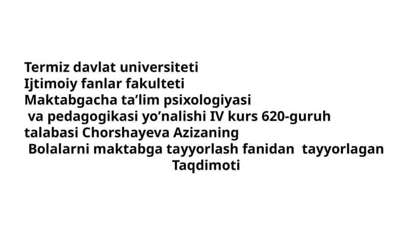 Bolalarni maktabga tayyorlash fanidan tayyorlaganTaqdimoti