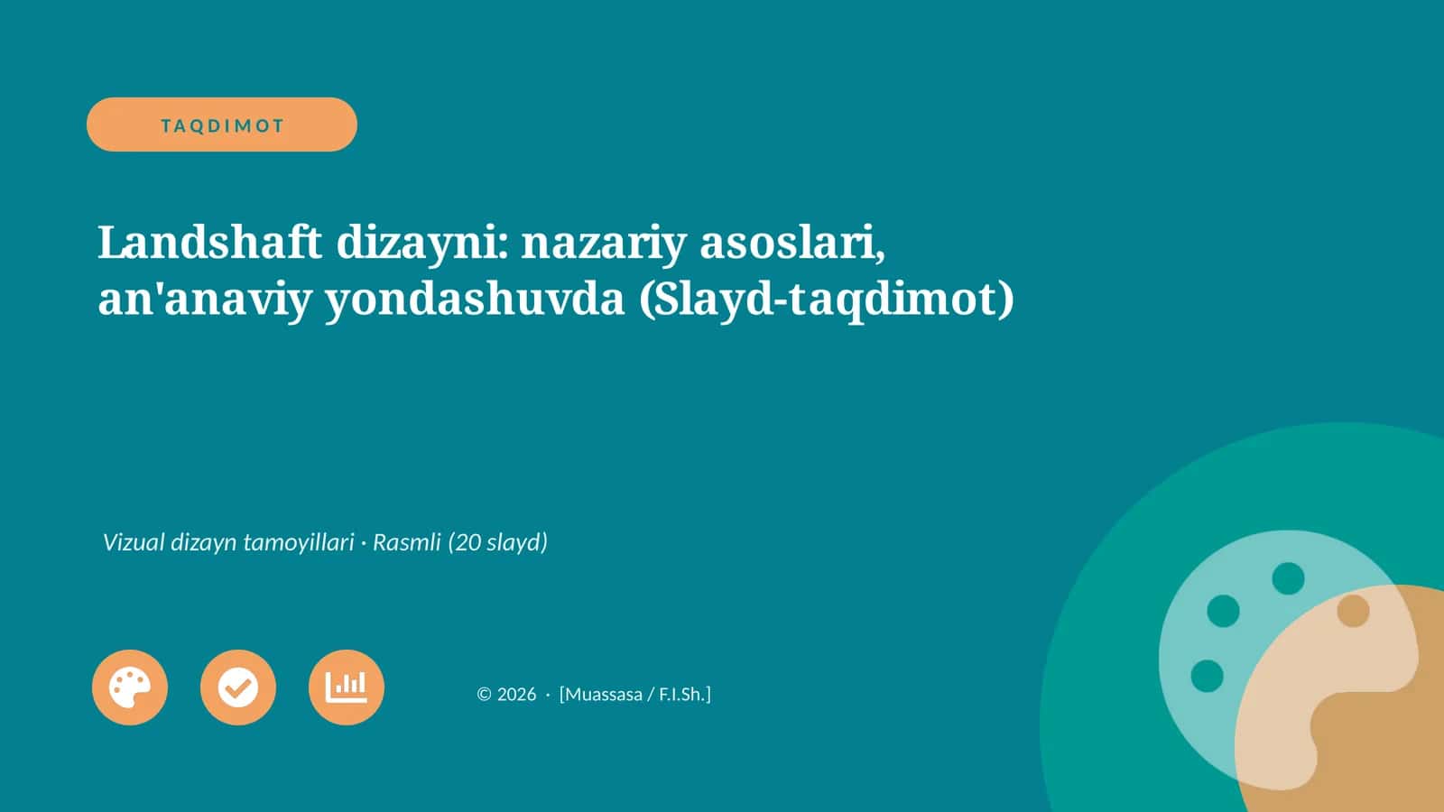 Landshaft dizayni: nazariy asoslari, an'anaviy yondashuvda (Slayd-taqdimot)