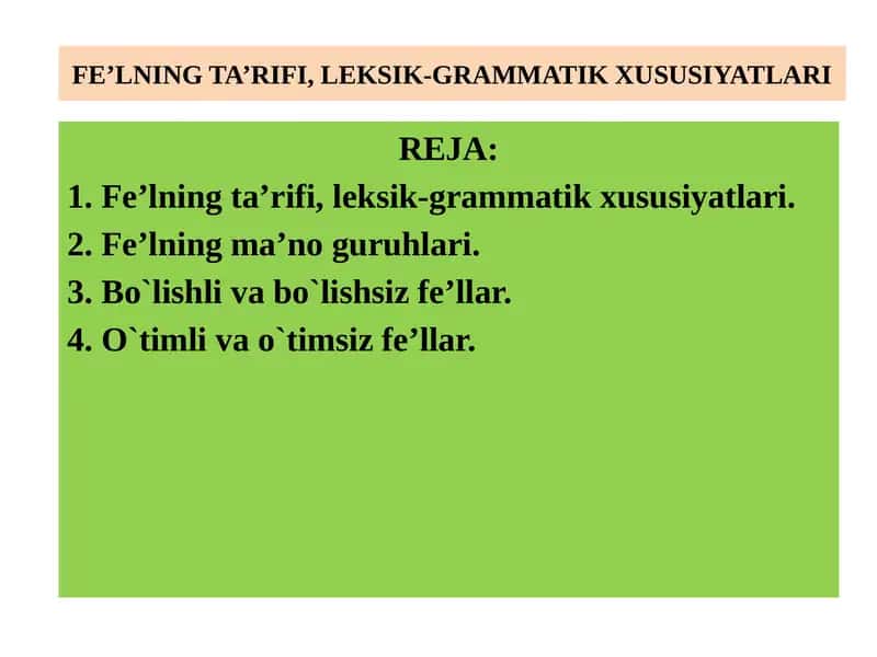 FE’LNING TA’RIFI, LEKSIK-GRAMMATIK XUSUSIYATLARI