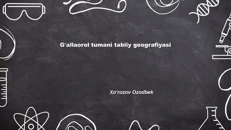 Gʻallaorol tumani tabiiy geografiyasi