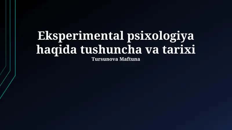 Eksperimental psixologiya haqida tushuncha va tarixi