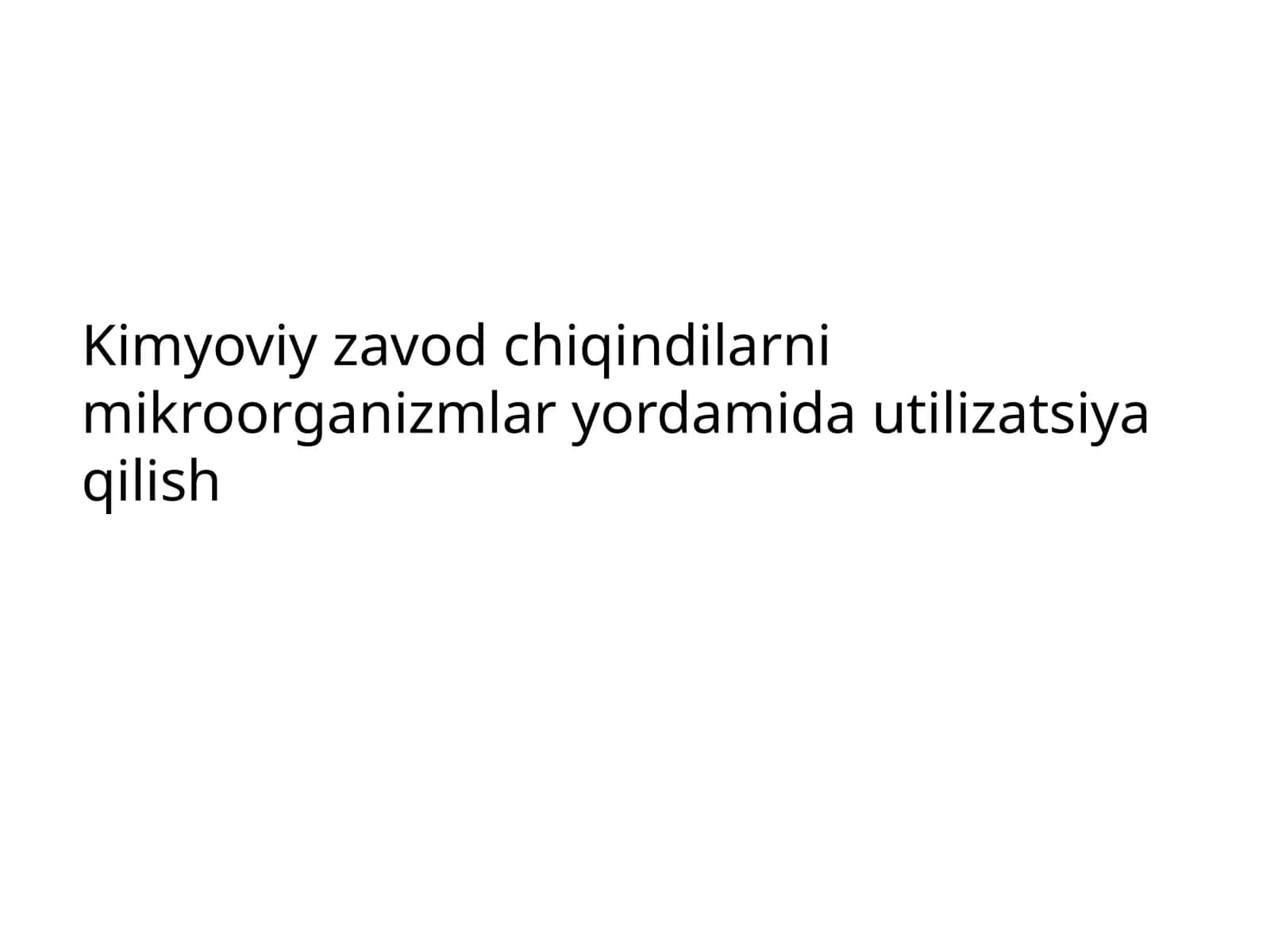 Kimyoviy zavodchiqindilar nimikroorganizmlar yordamida utilizatsiya qilish