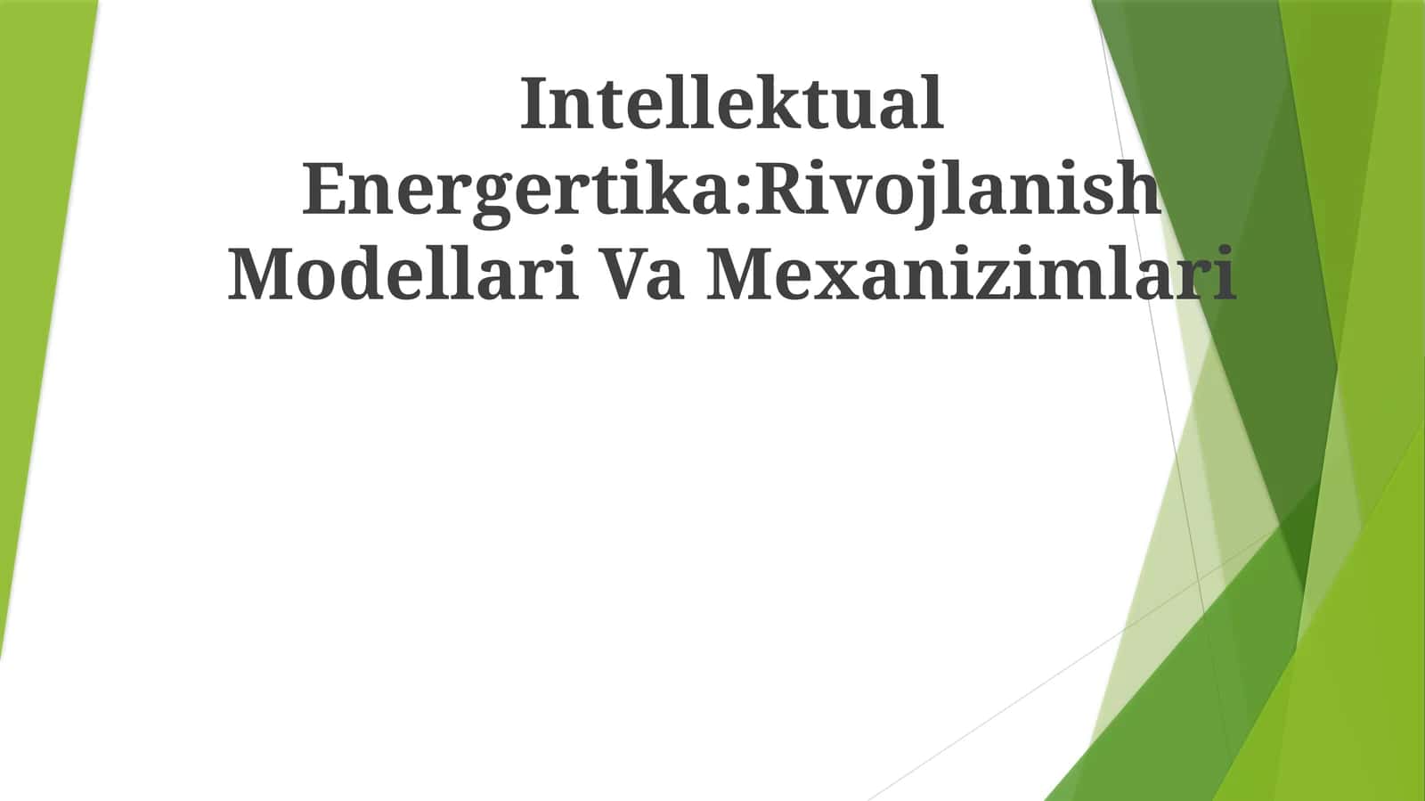 Intellektual Energertika:Rivojlanish Modellari Va Mexanizimlari