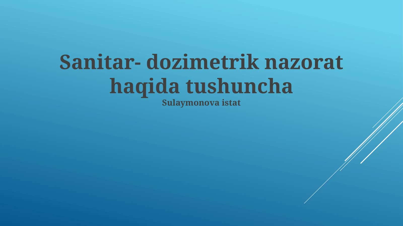 Sanitar- dozimetrik nazorat haqida tushuncha