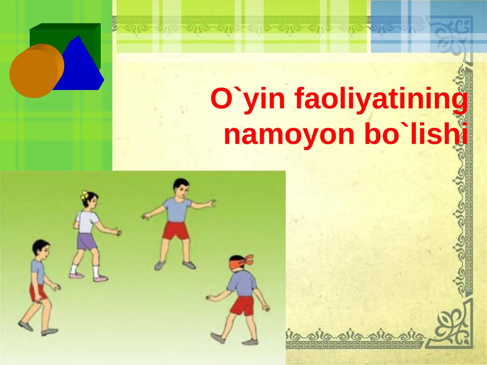 O`yin faoliyatining namoyon bo`lishi