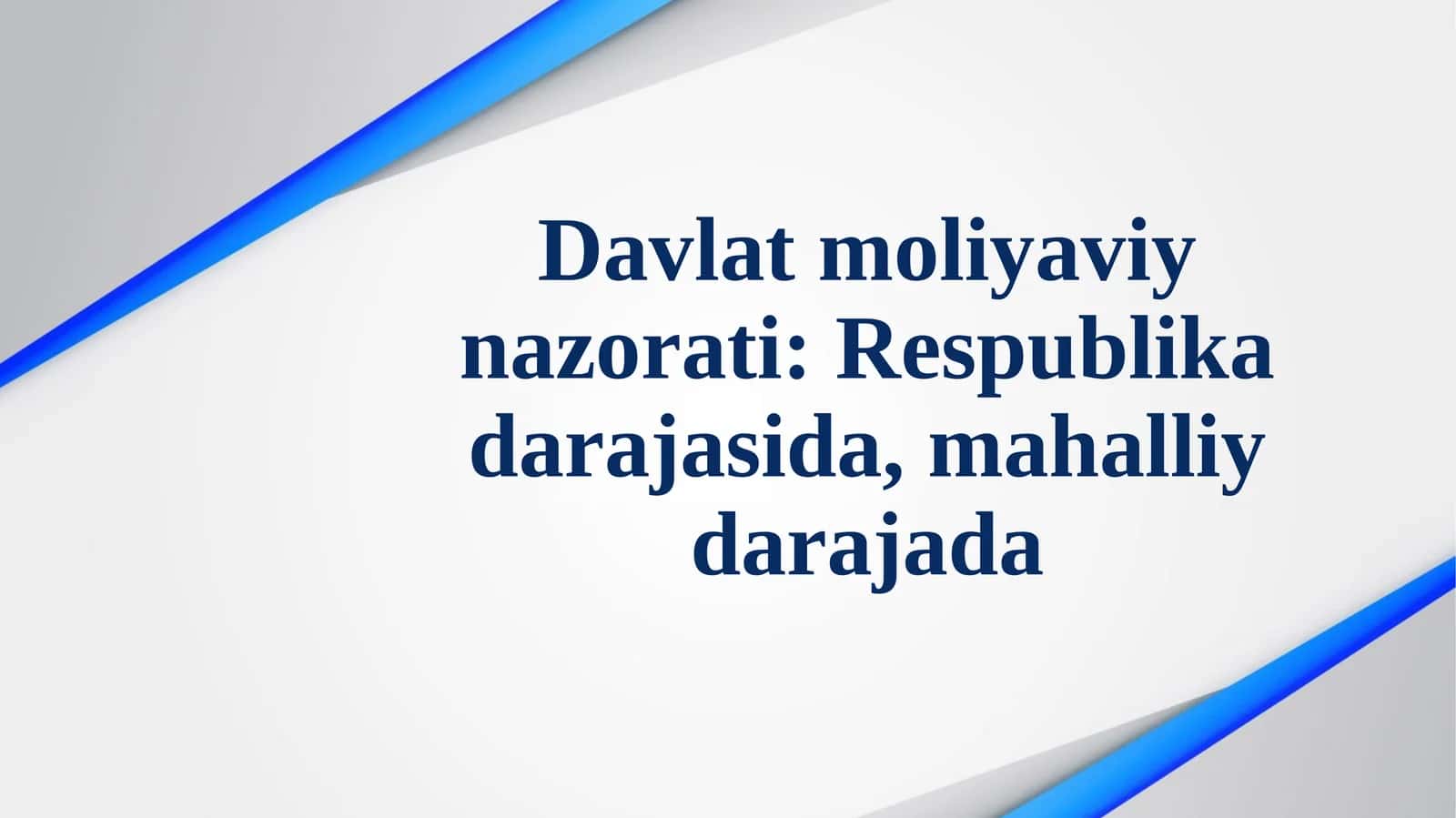 Davlat moliyaviy nazorati respublika darajasida, mahalliy darajada