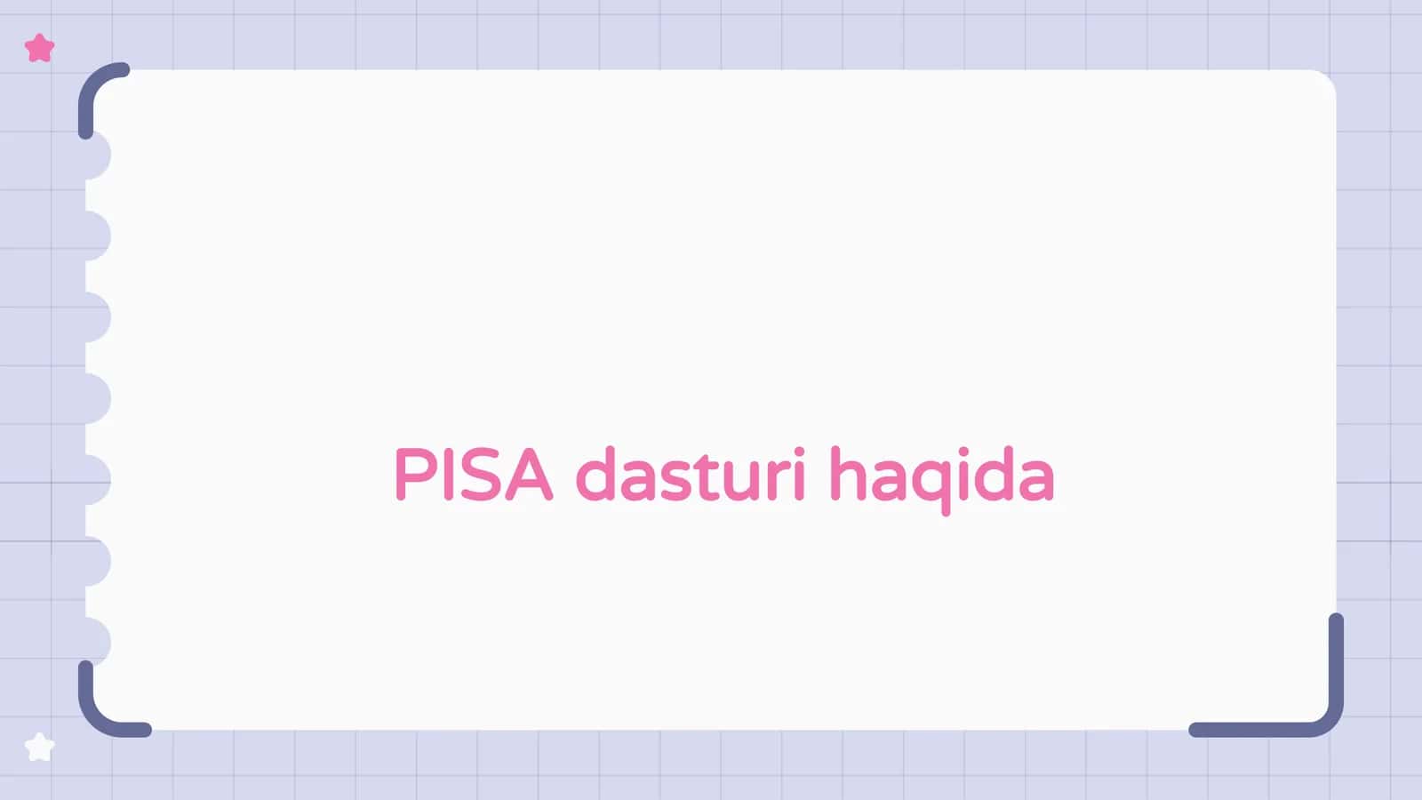 PISA dasturi haqida