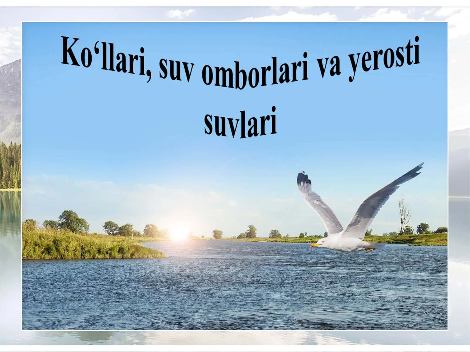 Ko‘llari, suv omborlari va yerosti suvlari