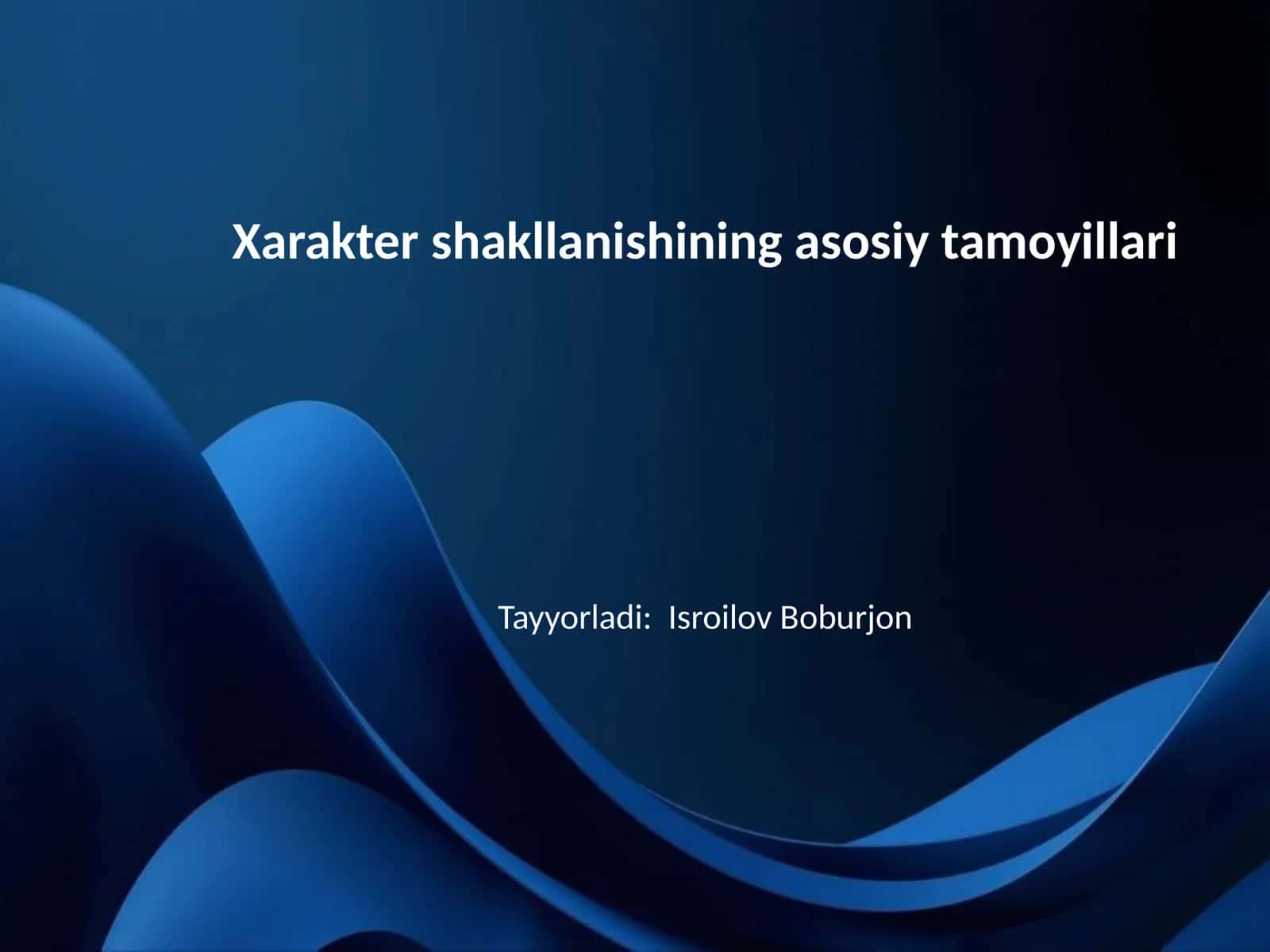 Xarakter shakllanishining asosiy tamoyillari
