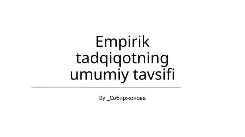 Empirik tadqiqotning umumiy tavsifi