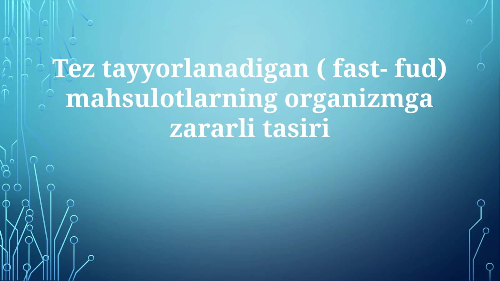 Tez ovqatning organizmga zararli ta'siri