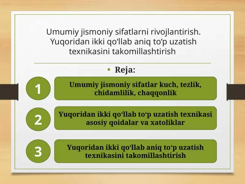 Umumiy jismoniy sifatlarni rivojlantirish. Yuqoridan ikki qo‘llab aniq to‘p uzatish texnikasini takomillashtirish